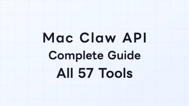 Mac Claw API Complete Guide: All 57 Tools Explained
