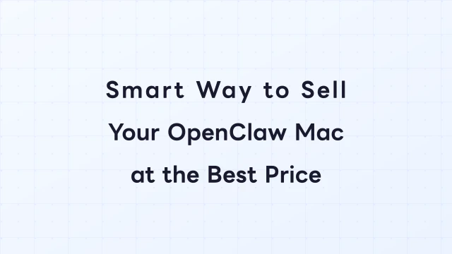 Smart Way to Sell Your OpenClaw Mac at the Best Price